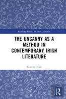 The Uncanny As A Method In Contemporary Irish Literature