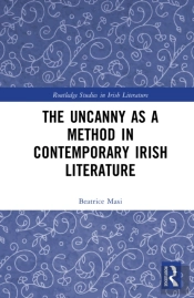 The Uncanny As A Method In Contemporary Irish Literature