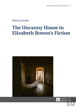 Bertrand.pt - The Uncanny House In Elizabeth Bowens Fiction