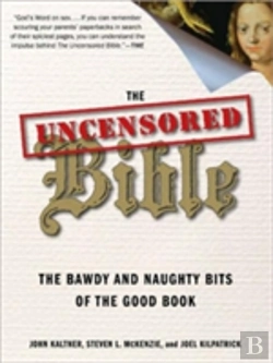Bertrand.pt - The Uncensored Bible: The Bawdy And Naughty Bits Of The Good Book