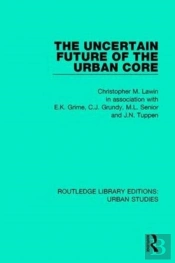 The Uncertain Future Of The Urban Core