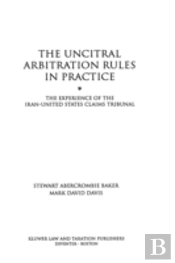 The Uncitral Arbitration Rules In Practice
