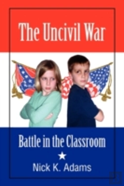 Bertrand.pt - The Uncivil War: Battle In The Classroom