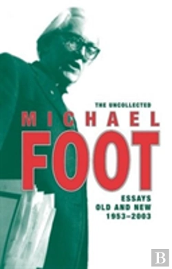 Bertrand.pt - The Uncollected Michael Foot