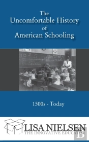 The Uncomfortable History Of American Schooling