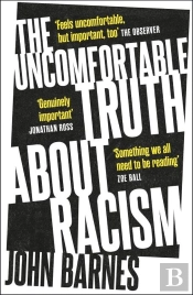 The Uncomfortable Truth About Racism