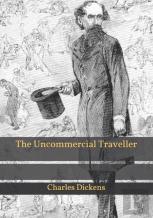 The Uncommercial Traveller