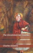 The Uncommercial Traveller