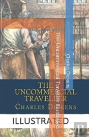 The Uncommercial Traveller Illustrated