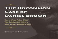 The Uncommon Case Of Daniel Brown