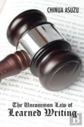 The Uncommon Law Of Learned Writing