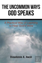 The Uncommon Ways God Speaks