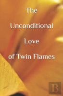 The Unconditional Love Of Twin Flames