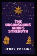 The Unconscious Mind'S Strength