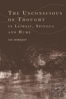 The Unconscious Of Thought In Leibniz, Spinoza, And Hume
