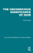 The Unconscious Significance Of Hair