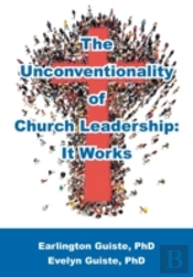 The Unconventionality Of Church Leadership: It Works