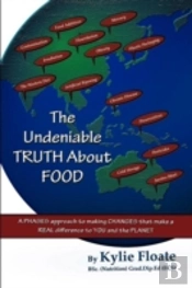 The Undeniable Truth About Food