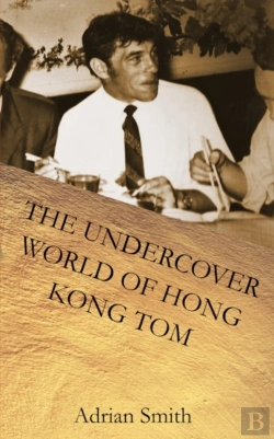 Bertrand.pt - The Undercover World Of Hong Kong Tom