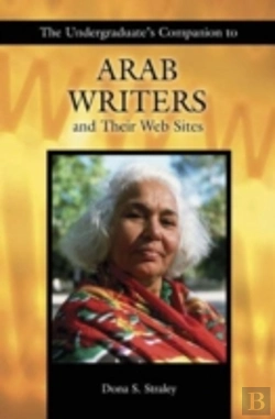 Bertrand.pt - The Undergraduate'S Companion To Arab Writers And Their Web Sites
