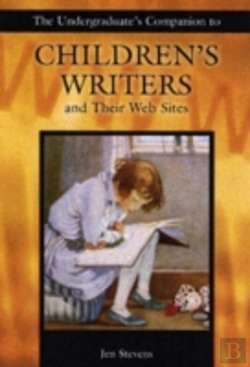 Bertrand.pt - The Undergraduate'S Companion To Children'S Writers And Their Web Sites