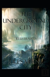 The Underground City Illustrated