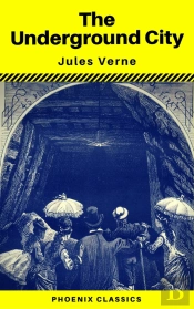 The Underground City (Phoenix Classics)