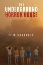 The Underground Horror House