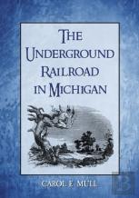 The Underground Railroad In Michigan