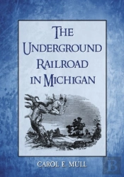 The Underground Railroad In Michigan