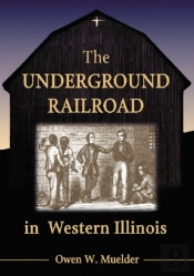 The Underground Railroad In Western Illinois