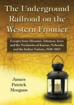 The Underground Railroad On The Western Frontier