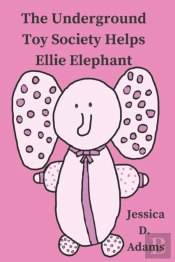 The Underground Toy Society Helps Ellie Elephant