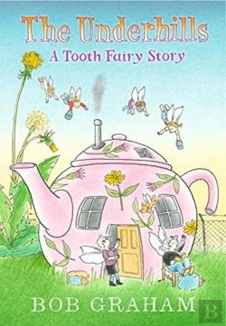 Bertrand.pt - The Underhills: A Tooth Fairy Story