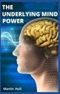 The Underlying Mind Power