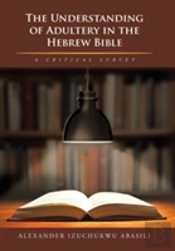 The Understanding Of Adultery In The Hebrew Bible