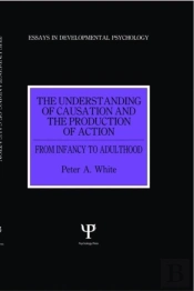 The Understanding Of Causation And The Production Of Action
