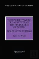 The Understanding Of Causation And The Production Of Action