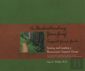 The Understanding Your Grief Support Group Guide