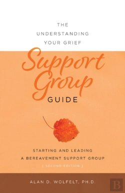 Bertrand.pt - The Understanding Your Grief Support Group Guide