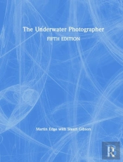 The Underwater Photographer