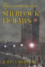 The Undiscovered Archives Of Sherlock Holmes