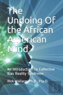 The Undoing Of The African American Mind