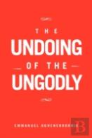 The Undoing Of The Ungodly