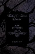 The Undying Thing (Fantasy And Horror Classics)