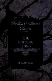 The Undying Thing (Fantasy And Horror Classics)