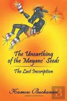 The Unearthing Of The Mayans' Seeds