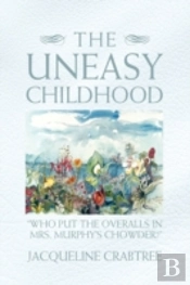 The Uneasy Childhood