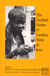 The Unedited Diaries Of Carolina Maria De Jesus