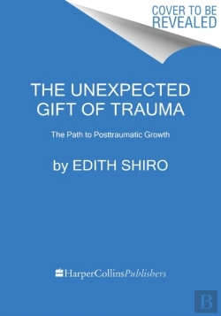 Bertrand.pt - The Unexpected Gift Of Trauma